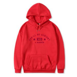 You’ll Be Alright, Kid Hoodie